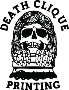 Death Clique Printing